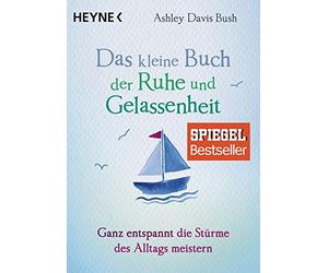 Ashley Davis Bu Das kleine Buch der Ruhe und Gelassenheit: Ganz entspann (Poche)