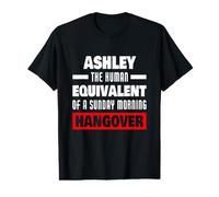 Ashley drôle Disant la Gueule de Bois Humaine Ashley Nom T-Shirt Graphique avec Valeur
