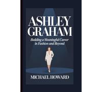 ASHLEY GRAHAM: Building a Meaningful Career in fashion and beyond