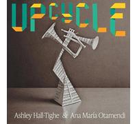 Ashley Hall-Tighe and Ana María Otamendi - Upcycle