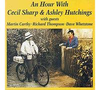 Ashley Hutchings - an Hour with Cecil Sharp & Ashley Hutchings [Import]