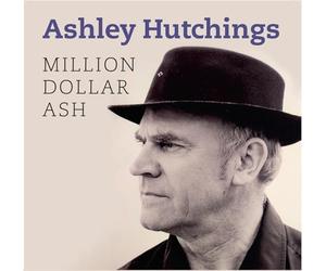 Ashley Hutchings - Cendres d'un million de dollars