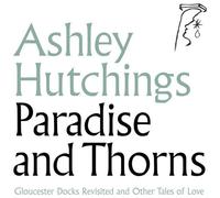 Ashley Hutchings - Paradise & Thorns [Compact Discs] Uk - Import