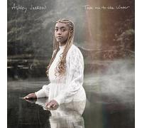 Ashley Jackson – Take Me To The Water – CD
