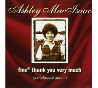 Ashley MacIsaac - Fine thank you..