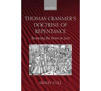 Ashley Null Thomas Cranmer's Doctrine of Repentance (Poche)