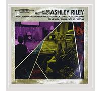 Ashley Riley - All The Pretty Things