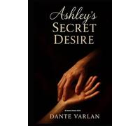 Ashley’s Secret Desires: A Wife on the Edge of Temptation
