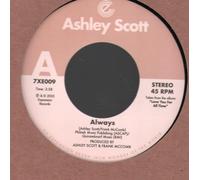 Ashley Scott – Always/Looking Up to You – Vinyle 7" Single (Import)