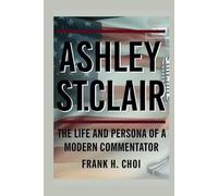 Ashley St. Clair: The Life and Persona of a Modern Commentator