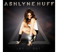 Ashlyne Huff - Let It Out [Import]
