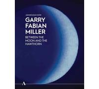 Ashmolean NOW: Garry Fabian Miller: Between the Moon and the Hawthorn