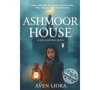 Ashmoor House A Hollowford Novel: Young Adult Gothic Horror Set in a Cursed Mansion Where Memories Are the Price of Survival