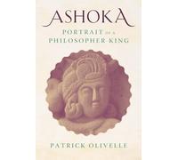 Ashoka: Portrait of a Philosopher King