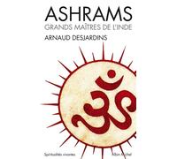 Arnaud Desjardins – Ashrams – Grands maîtres de l'Inde – Essai – Poche