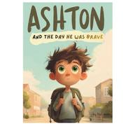 Ashton and the day he was brave