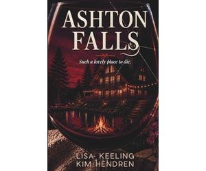 Ashton Falls: Such a Lovely Place To Die