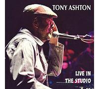 Ashton, Tony - Live in the Studio