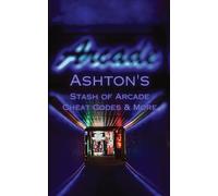 Ashton's Stash Of Arcade Cheat Codes & More
