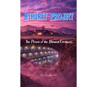 Ashurst Project: The Prison of the Damned Creatures