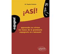 ¡Así! Apprendre ou réviser les bases de la grammaire espagnole en s'amusant - M.a Palomino - Ellipses - broché - Scolaire / Universitaire
