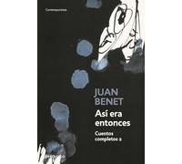 Así era entonces. Cuentos completos 2