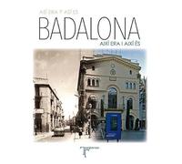 Así era y así es Badalona