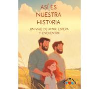 Así es nuestra historia: Un viaje de amor, espera y encuentro.