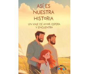 Así es nuestra historia: Un viaje de amor, espera y encuentro.