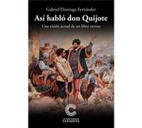 Así Hablo Don Quijote Elorriaga Fernández, Gabriel (Auteur)