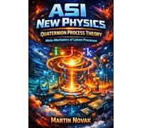 ASI New Physics. Quaternion Process Theory. Meta-Mechanics of Latent Processes