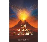 Así nomás, platicadito.