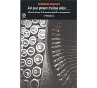 Así Que Pasen Treinta Años...Historia Interna De La Poesia - [Livre en VO] Sánchez García, Remedios (Auteur)