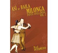 Asi Se Baila Milonga 2: Nivel Intermedio