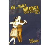 Asi Se Baila Milonga 3: Nivel Avanado