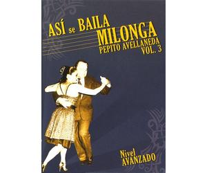 Asi Se Baila Milonga 3: Nivel Avanado