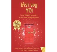 Así soy yo: Las 7 llaves para abrir la puerta del autoconocimiento