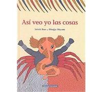 Asi veo yo las cosas/ That what I see the things Sirish Rao (Auteur)