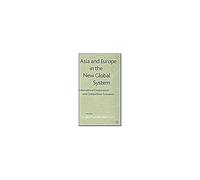 Asia and Europe in the New Global System Sung-Jo Park (Auteur)