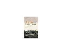 Asia And The Great War: A Shared History
