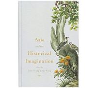Asia And The Historical Imagination