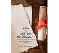 Asia and Western Dominance: A Survey of the Vasco da Gama Epoch of Asian History 1498-1945