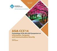 Asia Ccs 14 9th Acm Symposium On Information, Computer And Communications Security