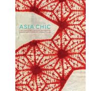 Asia Chic Ou comment les textiles japonais et chinois ont influencé la mode des années folles - Estelle Nikles Van Osselt - 5 Continents Eds - relié - Beau livre