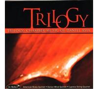 Asia Daniel - Trilogy: Chamber Music of Daniel Asia