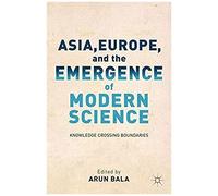 Asia, Europe, And The Emergence Of Modern Science