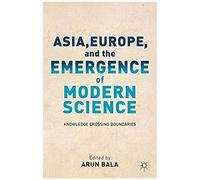 Asia, Europe, And The Emergence Of Modern Science