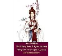 Asia Folklore The Tale Of Love And Reincarnation Bilingual Edition English And Spanish