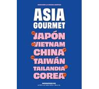 Asia gourmet: Descubre la cocina asiática