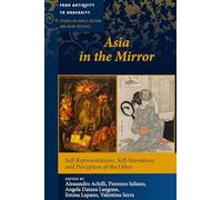 Asia in the Mirror: Self-Representations, Self-Narratives, and Perception of the Other